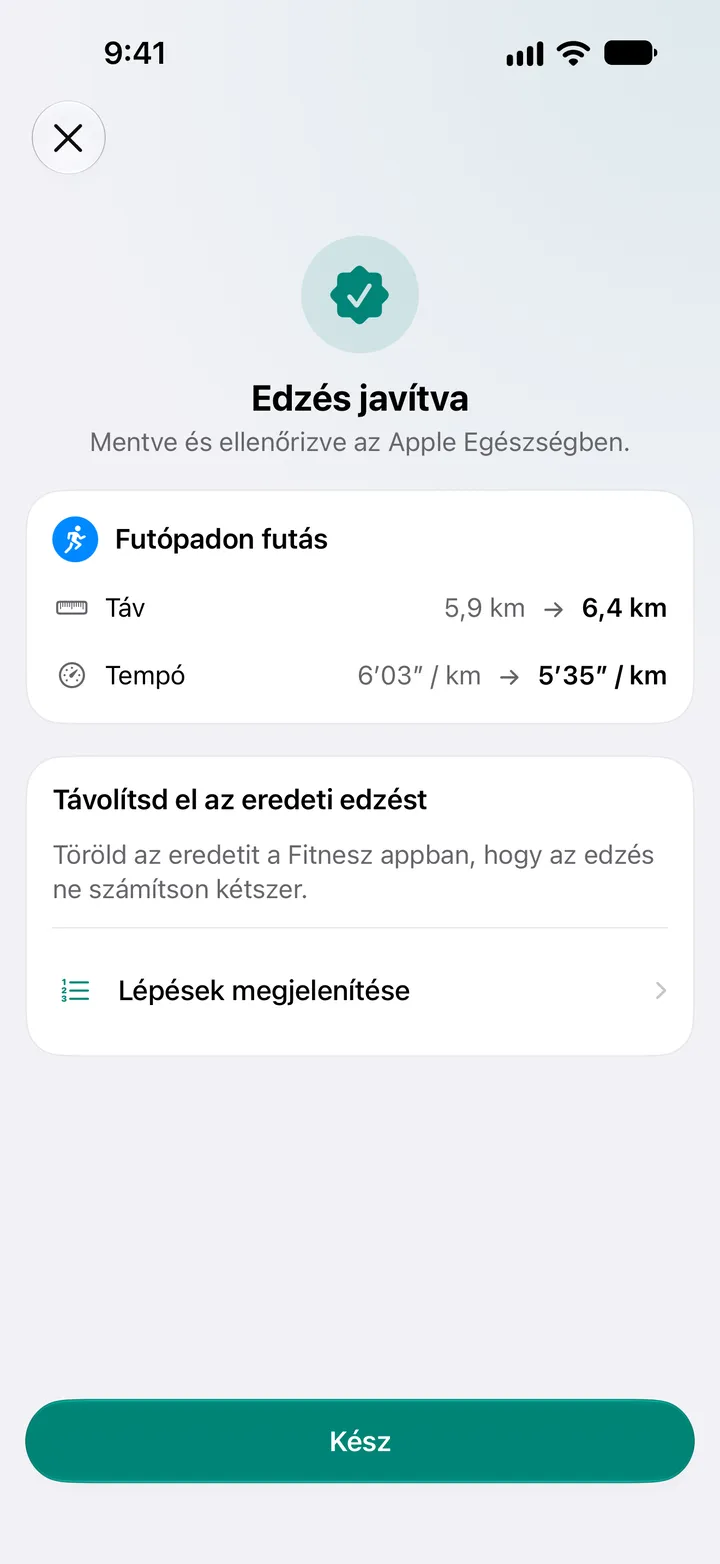 Edzés javítva: mentve és ellenőrizve az Egészség appban. A futópadon futás távja 5,9 km helyett 6,4 km, a tempó 6′03″ helyett 5′35″ kilométerenként.